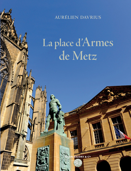 La place d'Armes de Metz, éditions Baudry & Cie